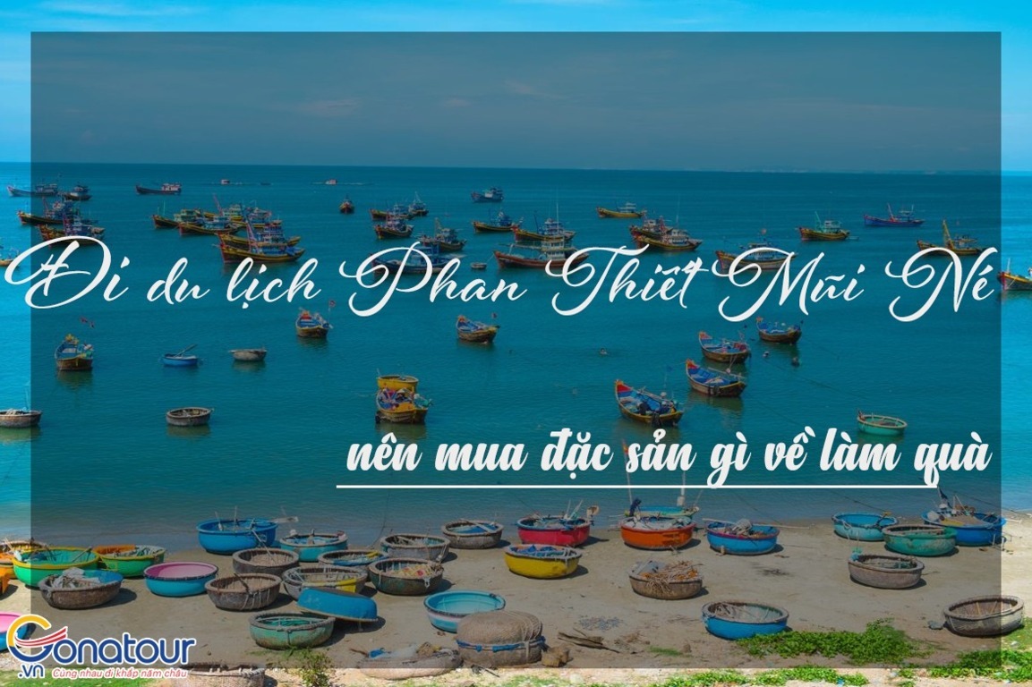 Mua Đặc Sản Mũi Né Gì Về Làm Quà: Gợi Ý Những Món Ý Nghĩa Và Địa Chỉ Bán Uy Tín Nhất Mua Đặc Sản Mũi Né Gì Về Làm Quà: Gợi Ý Những Món Ý Nghĩa Và Địa Chỉ Bán Uy Tín Nhất